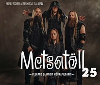 2 билета - "Metsatöll 25 | Veerand sajandit möürapilgarit"
