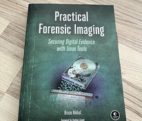 Practical Forensic Imaging: Securing Digital Evidence ...
