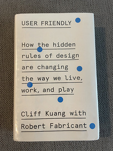 Book: User friendly, Cliff Kuang, Robert Fabricant (1 foto / 1)
