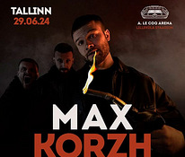Piletid Max Korzhi kontserdile Tallinn