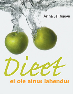 Dieet ei ole ainus lahendus, Arina Jelisejeva (1 foto / 1)