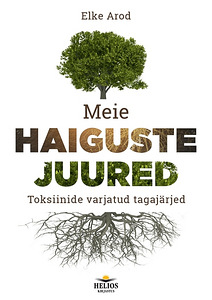 Meie haiguste juured, Elke Arod (1 foto / 1)