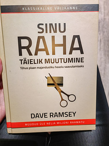 Raamat "Sinu raha täielik muutumine " Dave Ramsey