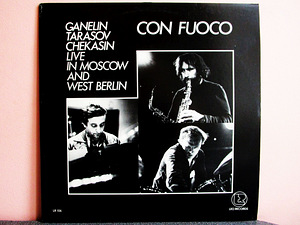 Ganelin / Tarasov / Chekasin - Con Fuoco - Live In Moscow An (1 foto / 5)