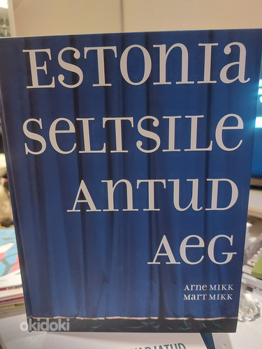 Uus! "Estonia seltsile antud aeg"- A. Mikk, M. Mikk (foto #1)