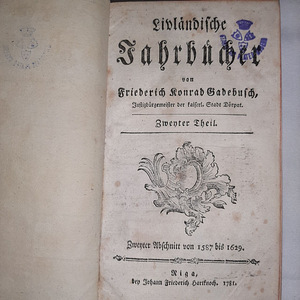 Livlandiche Jahrbucher 1781,1587 до 1629