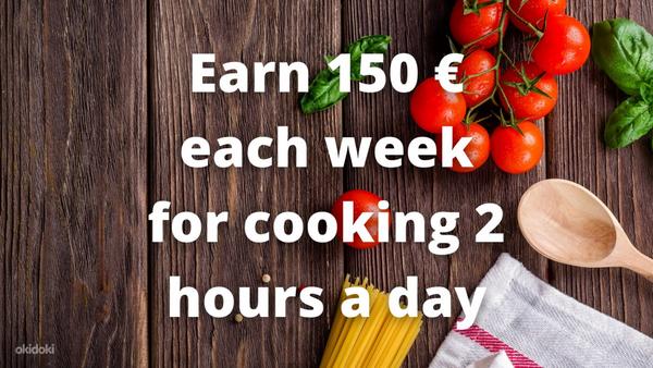 Зарабатывайте 150 € каждую неделю за приготовление еды менее чем за 2 часа в день (фото #1)
