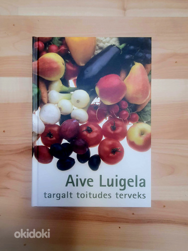 Aive Luigela "Targalt toitudes terveks" 1. osa (foto #1)